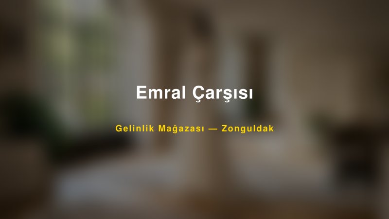Emral Çarşısı — Zonguldak Kır Düğünü Mekanı Rehberi