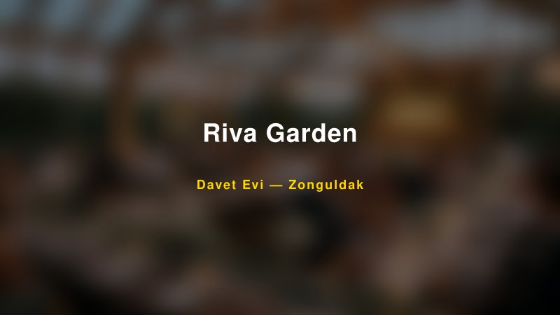 Riva Garden Nişan ve Davet Organizasyonu İpuçları — 1