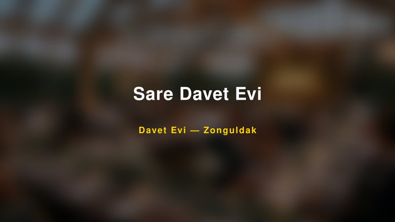Sare Davet Evi Nişan ve Davet Organizasyonu İpuçları — 1